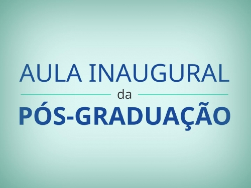 Escolhido o tema da aula inaugural do curso de pós-graduação